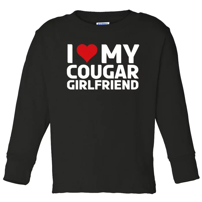 I Love My Cougar Girlfriend | I Heart My Cougar Girlfriend Toddler Long Sleeve Shirt