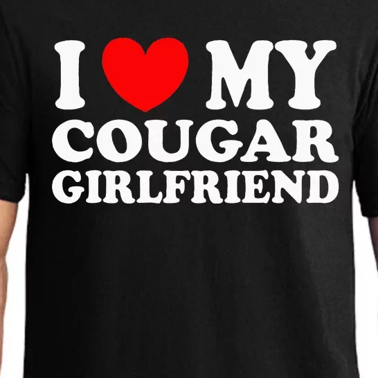 I Love My Cougar Girlfriend I Heart My Cougar Girlfriend Gf Pajama Set