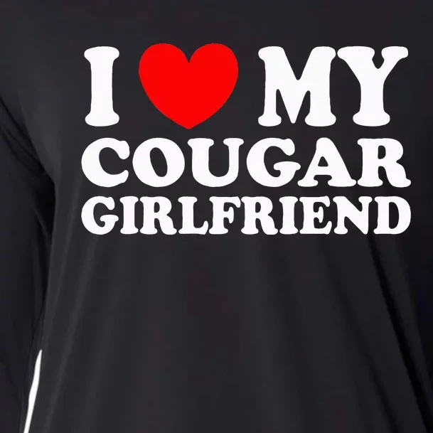 I Love My Cougar Girlfriend I Heart My Cougar Girlfriend Gf Cooling Performance Long Sleeve Crew