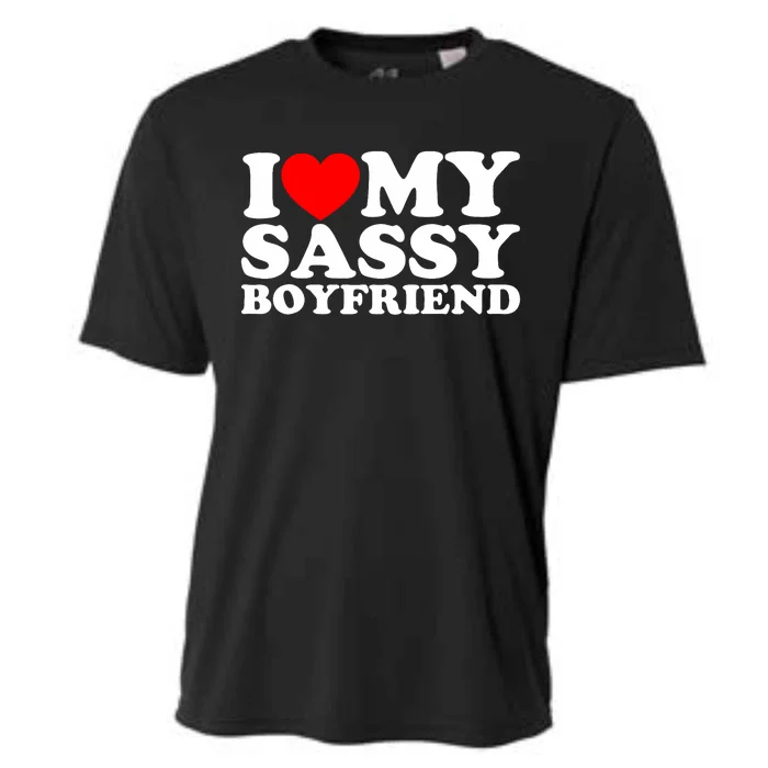 I Love My Sassy Boyfriend Bf Cooling Performance Crew T-Shirt