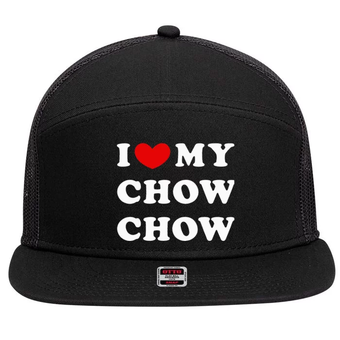 I Love My Chow Chow I Heart My Chow Chow 7 Panel Mesh Trucker Snapback Hat