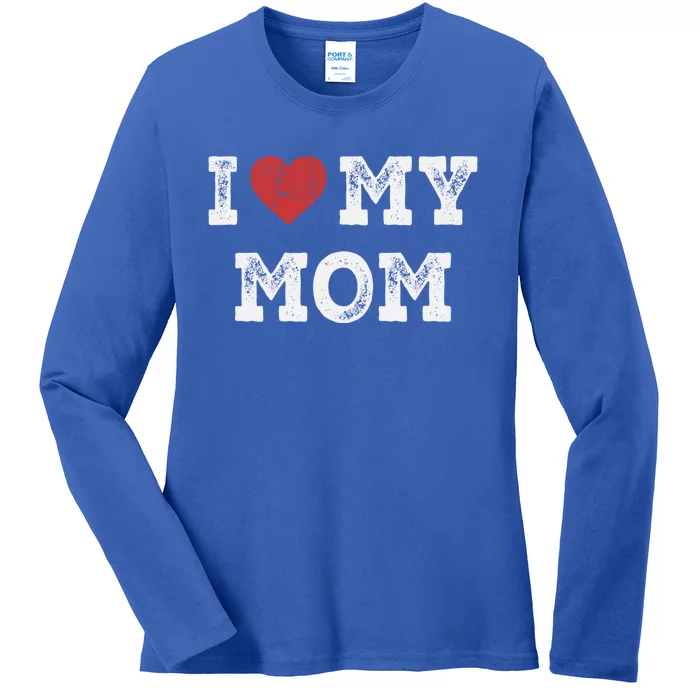 I Love My Mom Gift I Heart My Mom Funny Gift Ladies Long Sleeve Shirt