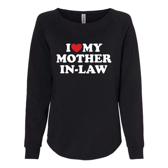 I Love My Mother In Law Womens California Wash Sweatshirt