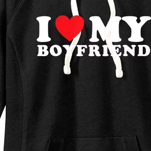 I Love My Boyfriend I Heart My Boyfriend BF TShirt Women's Fleece Hoodie