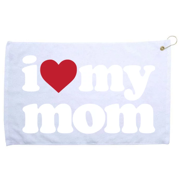 I Love My Mom Gift Grommeted Golf Towel