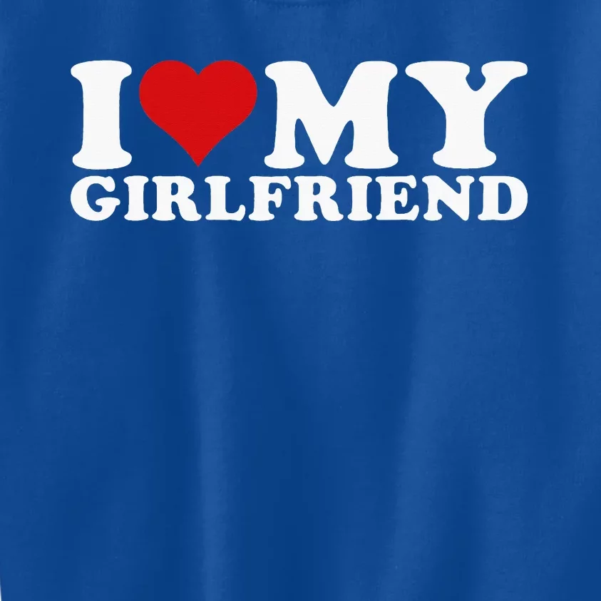 I Love My Girlfriend I Heart My Girlfriend GF Kids Sweatshirt