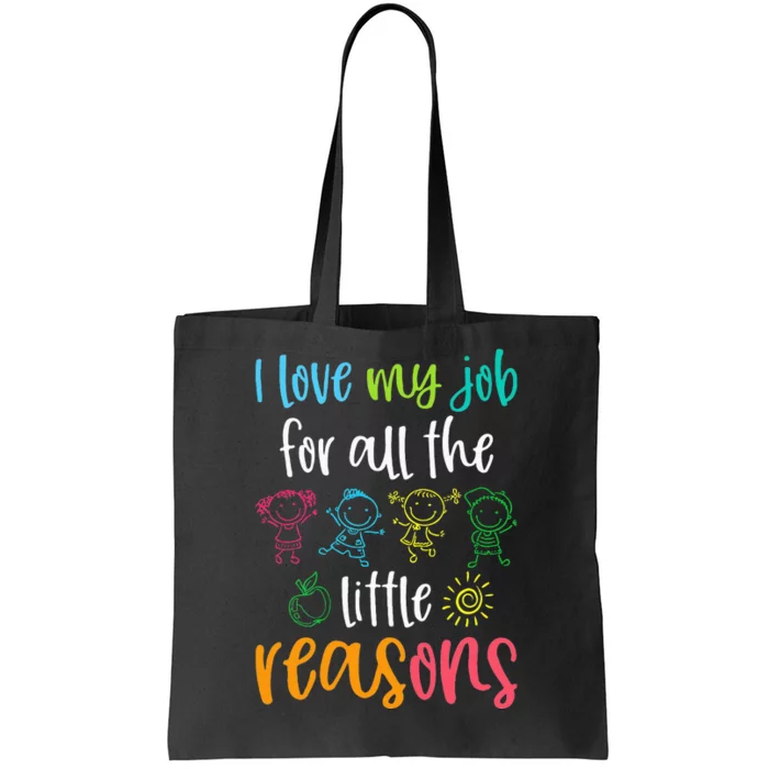 I Love My Job For All The Little Reasons 100 Days Of School Tote Bag