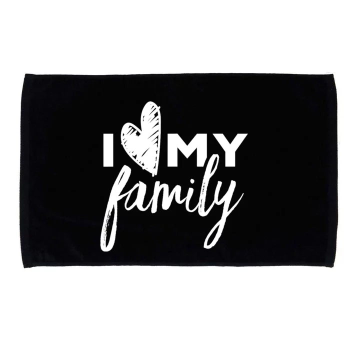 I Love My Family Relatives Party Families Reunion Microfiber Hand Towel