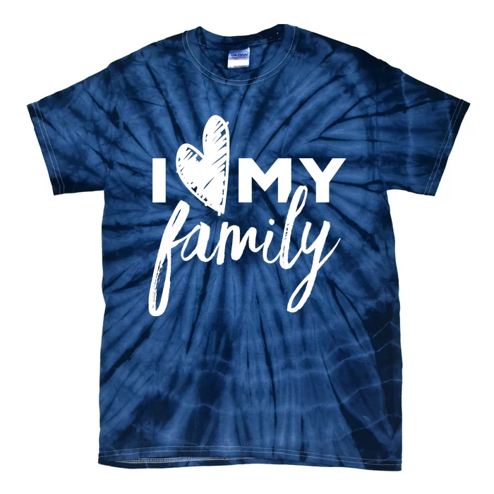 I Love My Family Relatives Party Families Reunion Tie-Dye T-Shirt