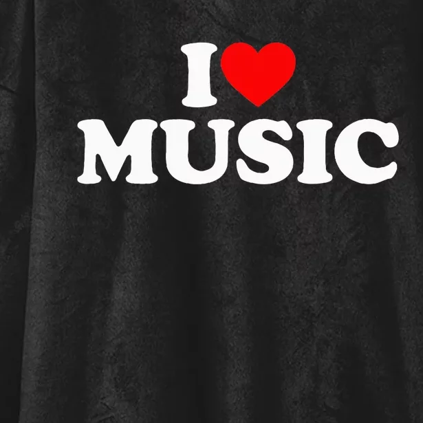 I Love Music Music Lover I Heart Music Hooded Wearable Blanket