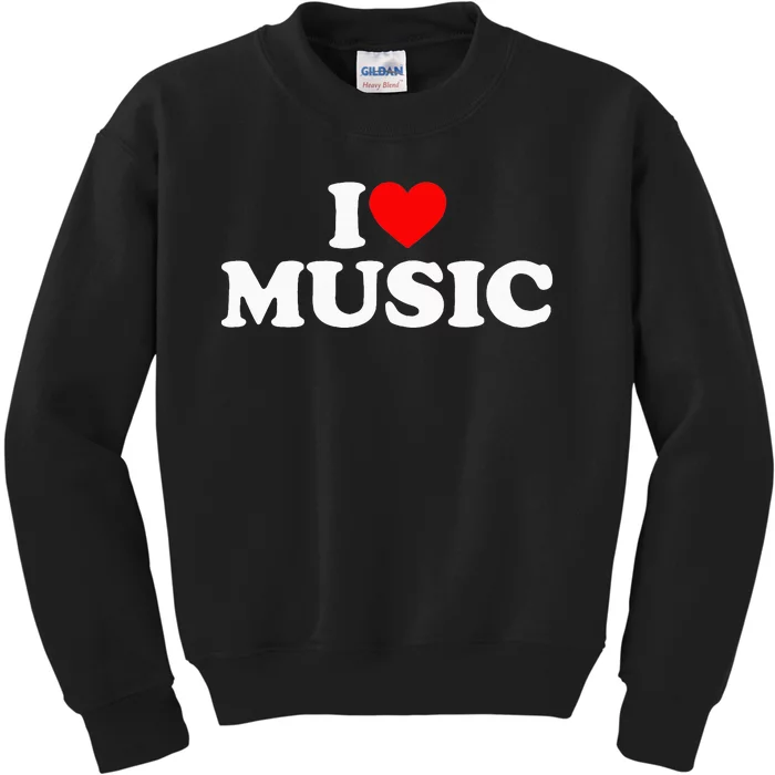 I Love Music Music Lover I Heart Music Kids Sweatshirt