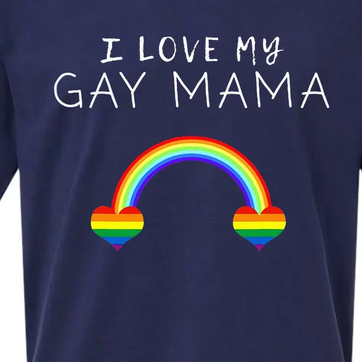 I Love My Gay Mama Mom Mother Pride LGBT Ally Support Tee Sueded Cloud Jersey T-Shirt