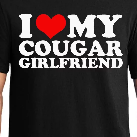 I Love My Cougar Girlfriend I Heart My Cougar Girlfriend Gf Pajama Set