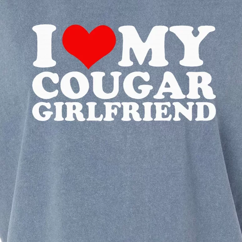 I Love My Cougar Girlfriend I Heart My Cougar Girlfriend Gf Garment-Dyed Women's Muscle Tee