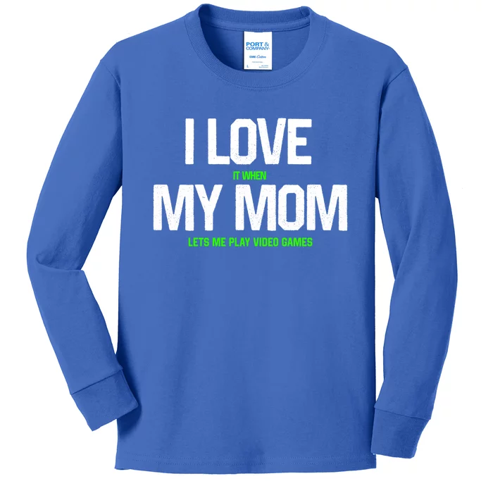 I Love My Mom Gift Funny Sarcastic Video Game Father Cute Gift Kids Long Sleeve Shirt