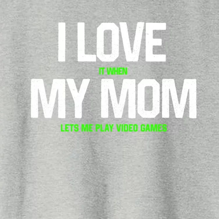 I Love My Mom Gift Funny Sarcastic Video Game Father Cute Gift Women's Crop Top Tee