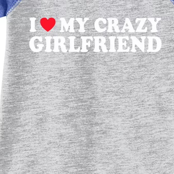 I Love My Crazy GF Couple Valentines Day Girlfriend Infant Baby Jersey Bodysuit