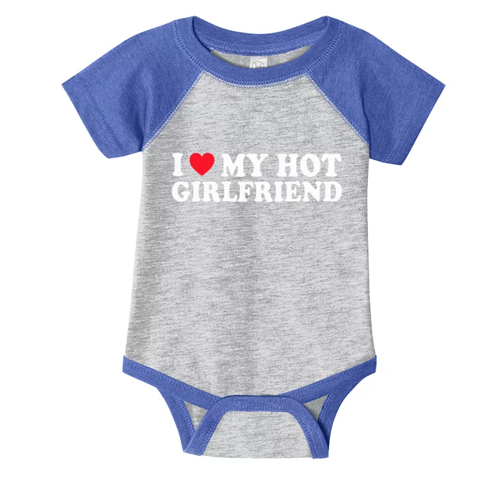 I Love My Hot GF Couple Valentines Day Girlfriend Infant Baby Jersey Bodysuit