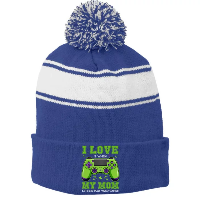 I Love My Mom Funny Sarcastic Video Games Gift Tee Gift Stripe Pom Pom Beanie