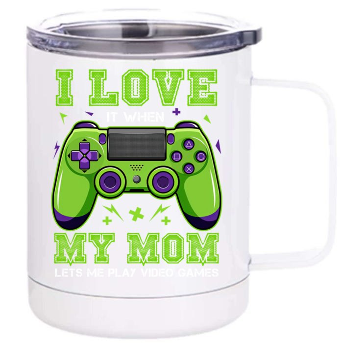 I Love My Mom Funny Sarcastic Video Games Gift Tee Gift Front & Back 12oz Stainless Steel Tumbler Cup