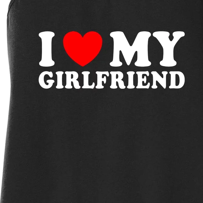 I Love My Girlfriend I Heart My Girlfriend Funny Gift Women's Racerback Tank