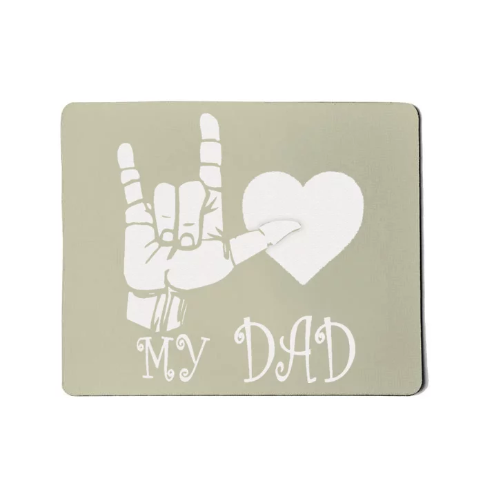 I Love My Dad ASL Fathers Day Gifts Mousepad