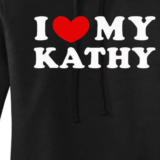 I Love My Kathy I Heart My Kathy Women's Pullover Hoodie