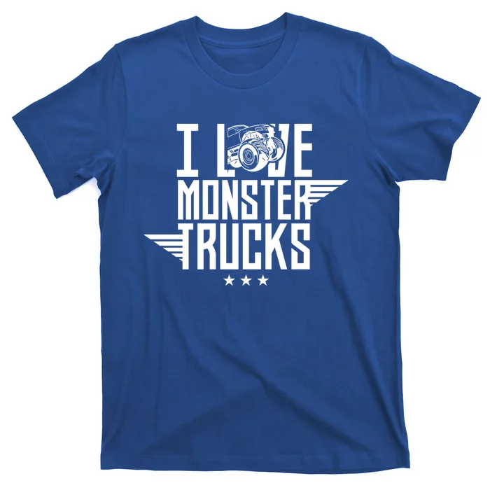 I Love Monster Trucks Lover Monster Truck Driving Driver Funny Gift T-Shirt