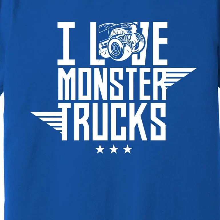 I Love Monster Trucks Lover Monster Truck Driving Driver Funny Gift Premium T-Shirt