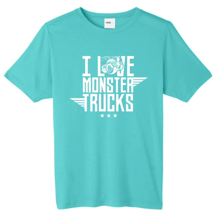 I Love Monster Trucks Lover Monster Truck Driving Driver Funny Gift ChromaSoft Performance T-Shirt