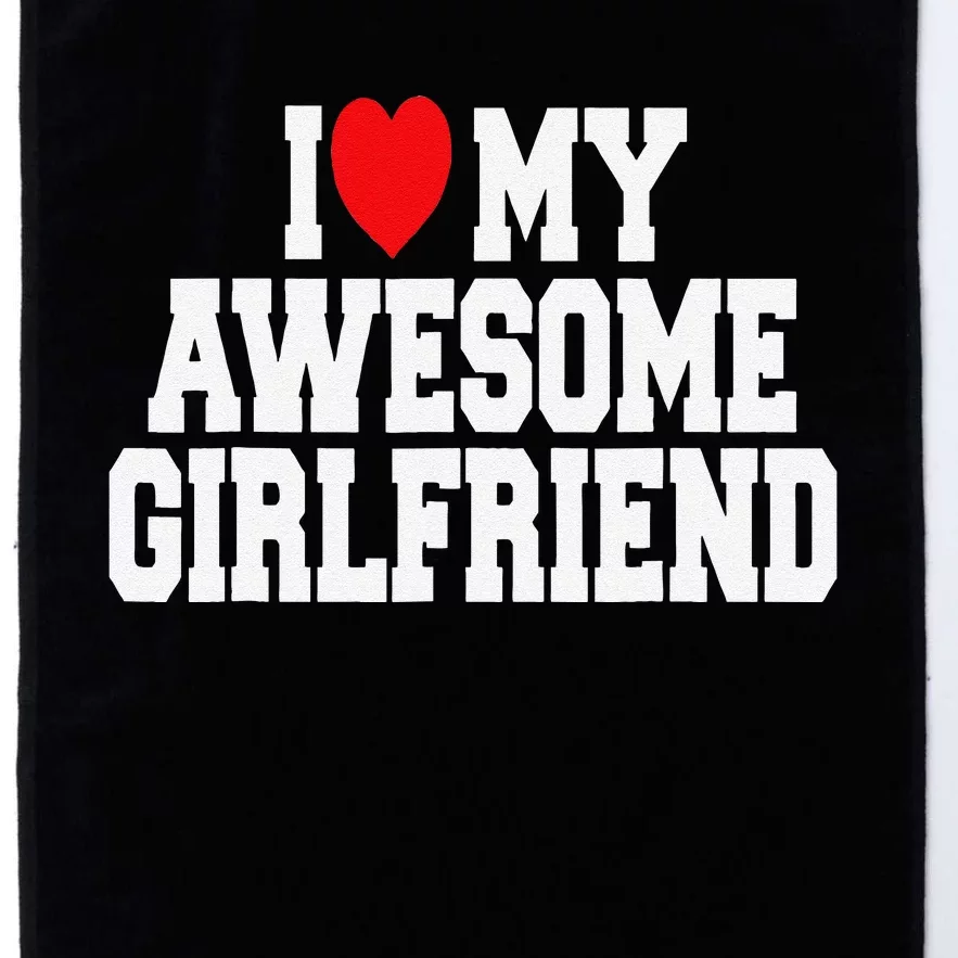 I Love My Awesome Girlfriend Couples Valentines Day Platinum Collection Golf Towel