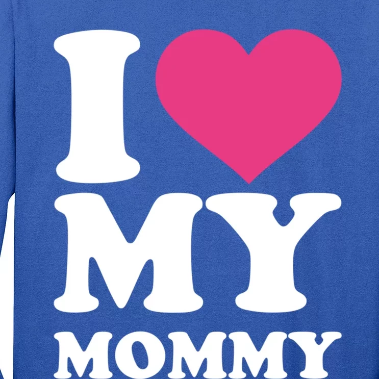 I Love My Mommy Gift Long Sleeve Shirt