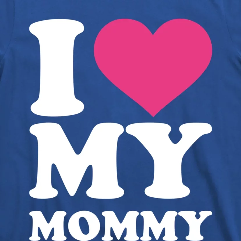 I Love My Mommy Gift T-Shirt