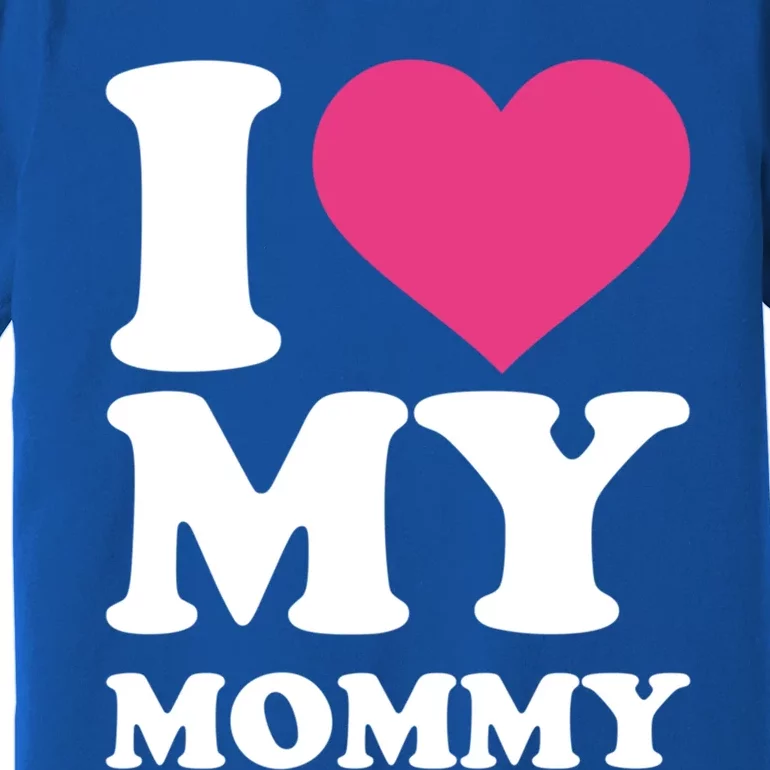 I Love My Mommy Gift Premium T-Shirt