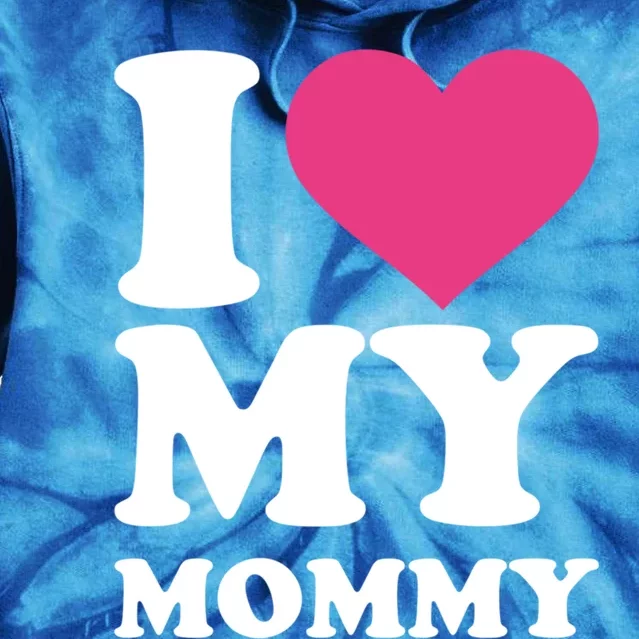 I Love My Mommy Gift Tie Dye Hoodie