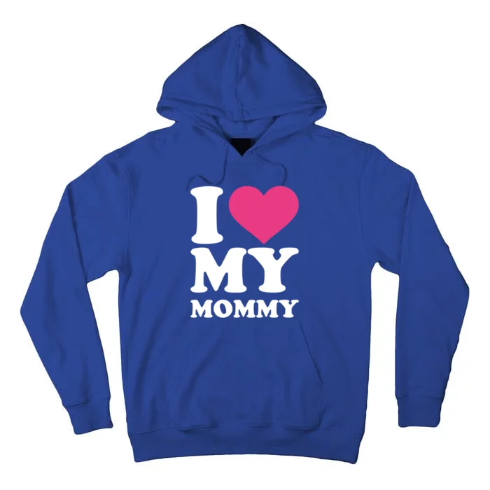 I Love My Mommy Gift Tall Hoodie