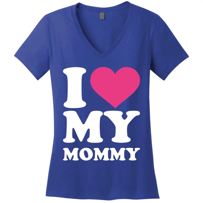 I Love My Mommy Gift Women's V-Neck T-Shirt