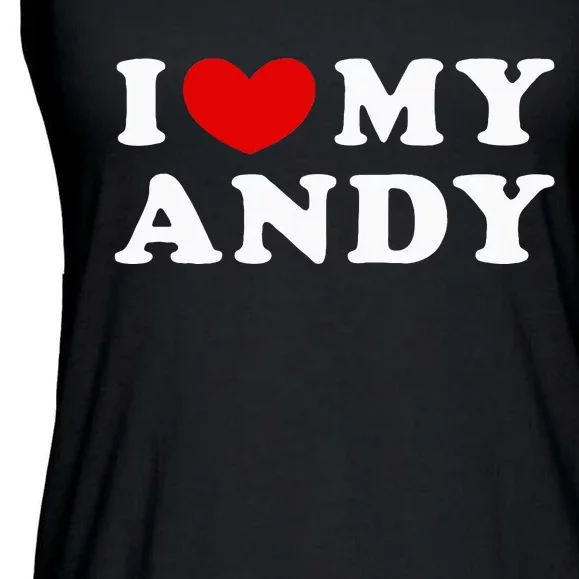 I Love My Andy I Heart My Andy Ladies Essential Flowy Tank