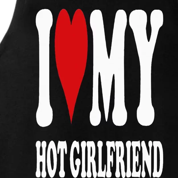 I Love My Hot Girlfriend Gf I Heart My Hot Girlfriend Gf Ladies Tri-Blend Wicking Tank