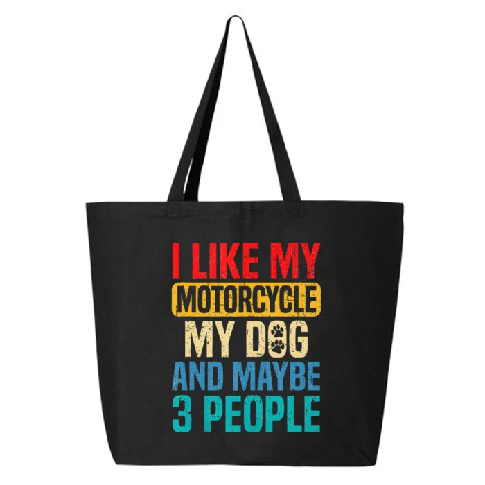 I Like My Motorcycle Dog & Maybe 3 People Retro Funny Biker 25L Jumbo Tote