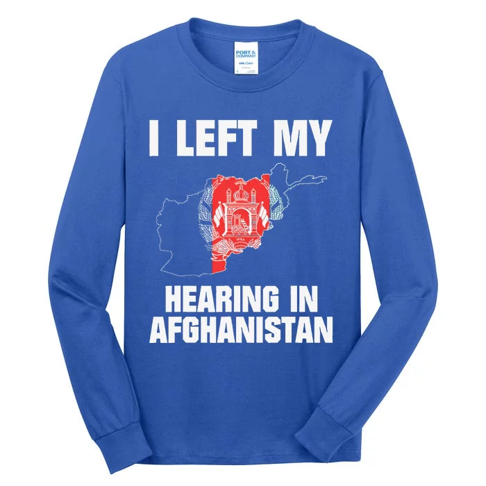 I Left My Hearing In Afghanistan Tall Long Sleeve T-Shirt