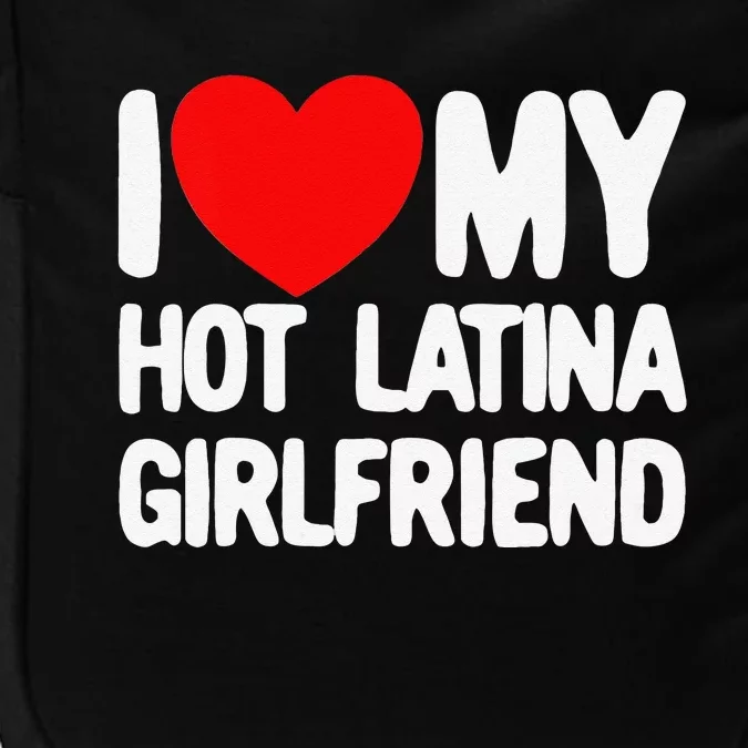 I Love My Hot Latina Girlfriend Red Heart My Hot Girlfriend Impact Tech Backpack