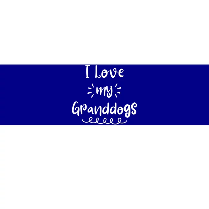 I Love My Granddogs Dog Grandma Grandpa Granddog Gift Bumper Sticker