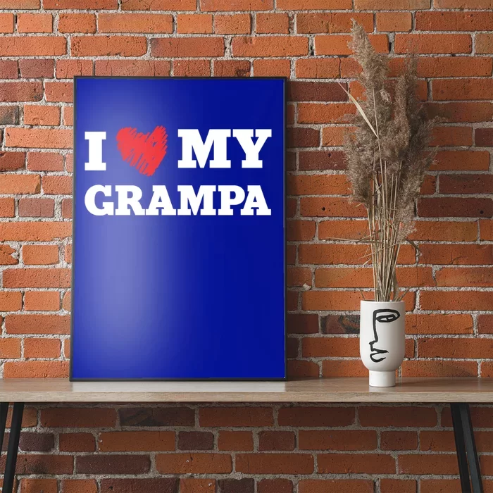 I Love My Grampa Favorite Family Member Valentines Gift Poster