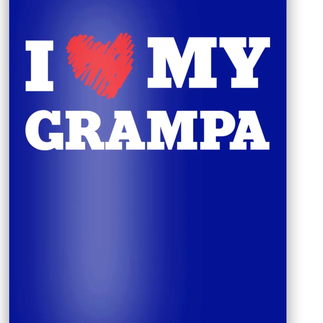 I Love My Grampa Favorite Family Member Valentines Gift Poster