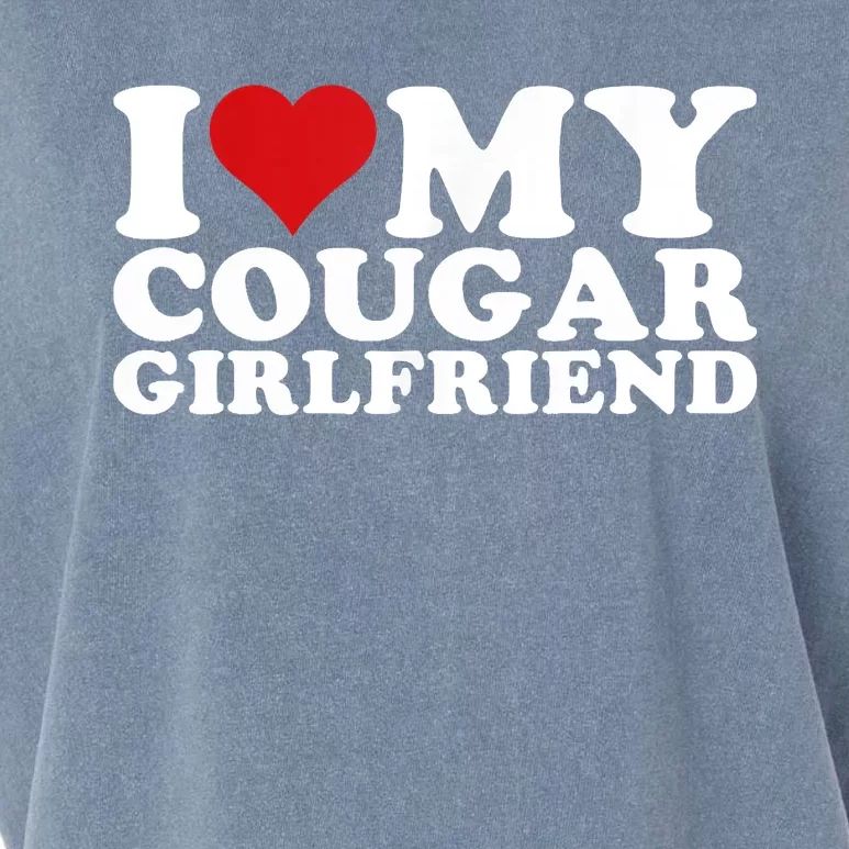 I Love My Cougar Girlfriend I Heart My Cougar Girlfriend GF Garment-Dyed Women's Muscle Tee