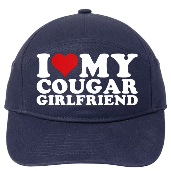 I Love My Cougar Girlfriend I Heart My Cougar Girlfriend GF 7-Panel Snapback Hat