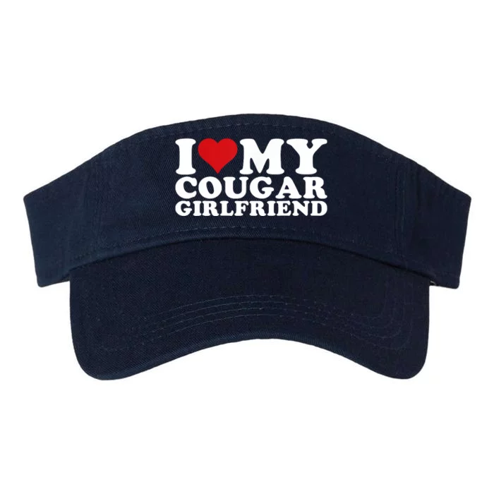 I Love My Cougar Girlfriend I Heart My Cougar Girlfriend GF Valucap Bio-Washed Visor