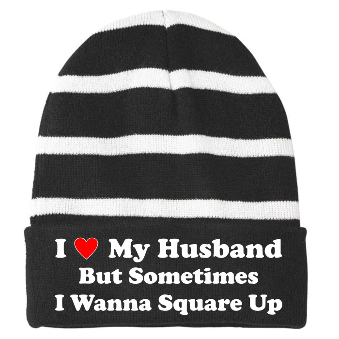 I Love My Husband But Sometimes I Wanna Square Up Funny Valentine Day Plus Size Shirts for Men Women Striped Beanie with Solid Band