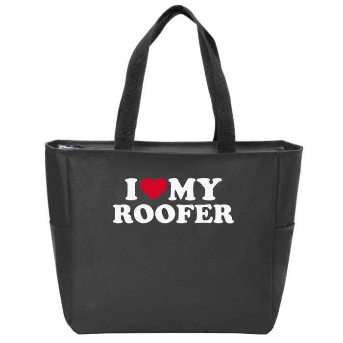 I love my roofer Zip Tote Bag